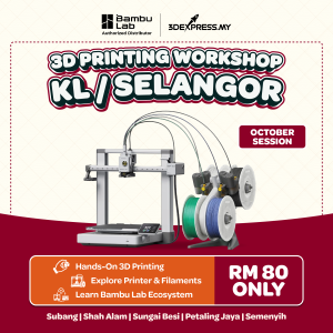 🎉 3D PRINTING WORKSHOP — RM80 ONLY!